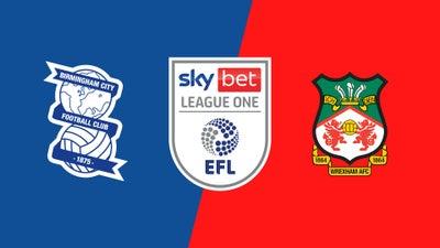 EFL Encore - Birmingham City vs. Wrexham